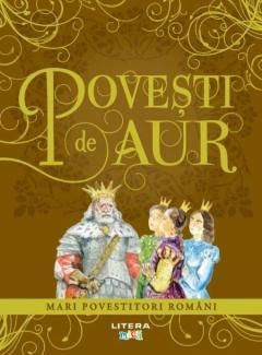 Povesti de aur. Mari povestitori romani (Litera)