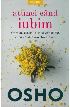 Osho. Atunci cand iubim (Litera)