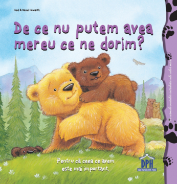 De ce nu putem avea mereu ce ne dorim? (DPH)