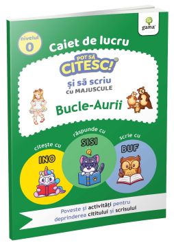 Pot sa citesc si sa scriu. Nivelul 0. Bucle aurii (Gama)