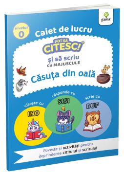 Pot sa citesc si sa scriu. Nivelul 0. Casuta din oala (Gama)