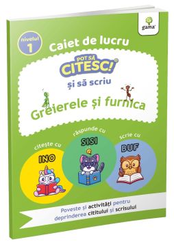 Pot sa citesc si sa scriu. Nivelul 1.Greierele si furnica (Gama)