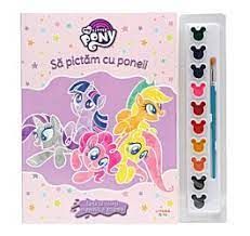 My Little Pony. Sa pictam cu poneii. Carte de colorat cu pensula si acuarele (Litera)