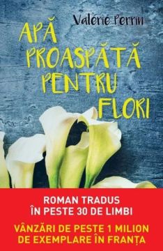 Apa proaspata pentru flori (Litera)