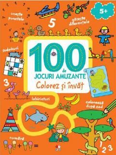 100 de jocuri amuzante. Colorez si invat (Litera)