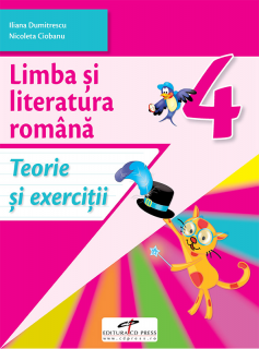 Limba si literatura romana. Teorie si exercitii. Clasa a IV-a (CD Press)