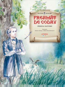 FREAMAT DE CODRU. Poezia naturii (Litera)