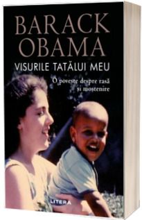 Visurile tatalui meu. O poveste despre rasa si mostenire (Litera)