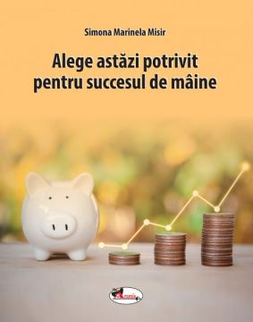 Alege astazi potrivit pentru succesul de maine (Aramis)