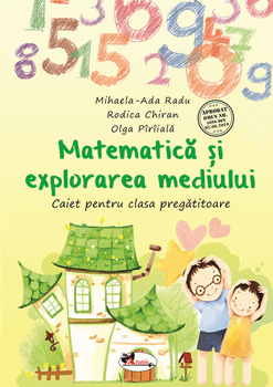 Matematica si exlorarea mediului. Caiet pentru clasa pregatitoare (Aramis)