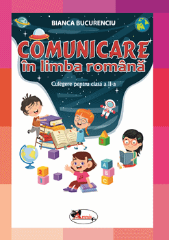 Comunicare in limba romana. Culegere pentru clasa a II-a (Aramis)