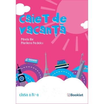 Caiet de vacanta – clasa a IV-a (Booklet)