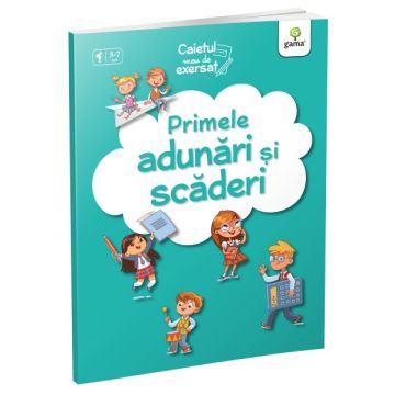 Caietul meu de exersat • Primele adunari si scaderi (Gama)