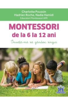 Montessori de la 6 la 12 ani (DPH)