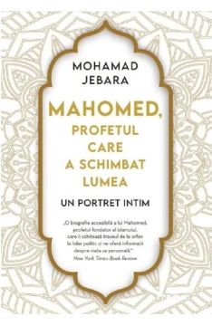 Mahomed, profetul care a schimbat lumea (Litera)