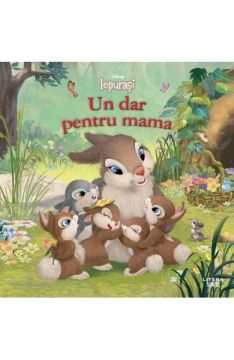  Disney. Iepurasi. Un dar pentru mama (Litera)