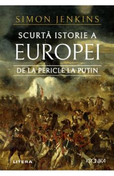 Scurta istorie a Europei de la Pericle la Putin (Litera)