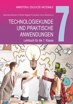 Educatie tehnologica si aplicatii practice cls. a VII-a, manual in lb. germana (Aramis)