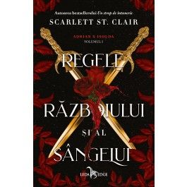 Regele razboiului si al sangelui (vol.1 din seria Adrian X Isolda) (Corint)