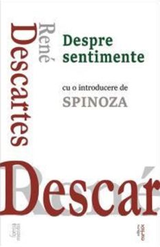 Despre sentimente (cu o introducere de Baruch Spinoza) (Cartex)