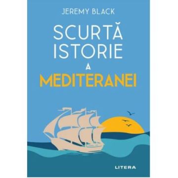 Scurta istorie a Mediteranei (Litera)