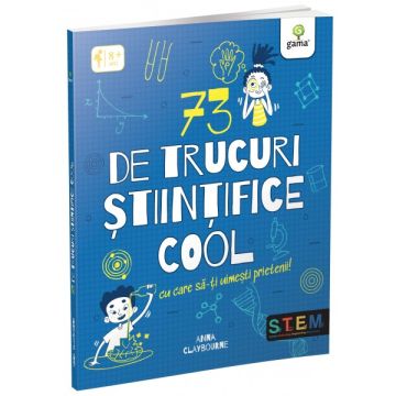 73 de trucuri stiintifice cool (Gama)