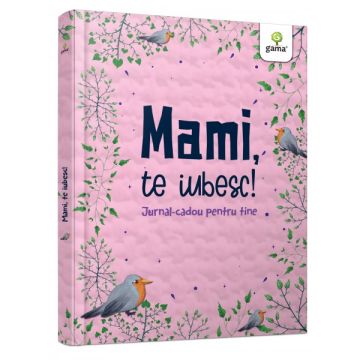 Mami, te iubesc! (Gama)