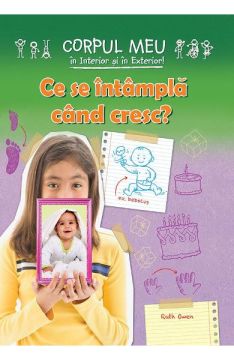 Ce se intampla cand cresc? (Cartex)
