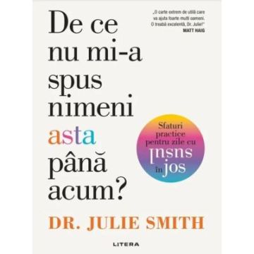 De ce nu mi-a spus nimeni asta pana acum? Sfaturi practice pentru zile cu susul in jos (Litera)