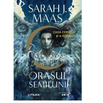 Orasul Semilunii. Casa Cerului si a Aerului (Litera)