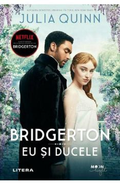 Bridgerton. Eu si ducele. Vol. 1 (Litera)