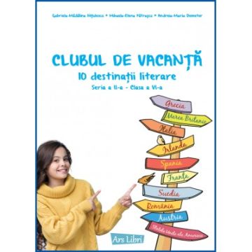Clubul de vacanta - 10 destinatii literare - Seria a II-a - clasa a VI-a (Ars Libri)