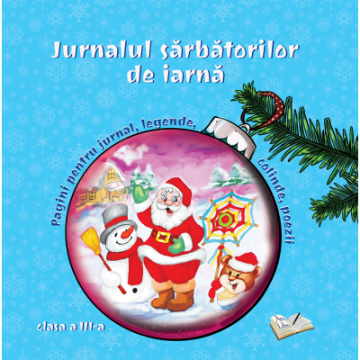 Jurnalul sarbatorilor de iarna, clasa a III-a (Ars Libri)