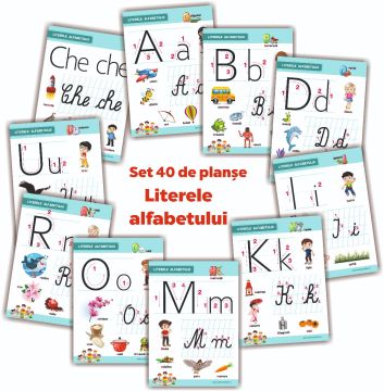 LITERELE ALFABETULUI - SET 40 DE PLANSE DIDACTICE PENTRU CLASA PREGATITOARE SI PENTRU CLASA I (FOLIATE)
