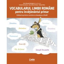 Vocabularul limbii romane pentru invatamantul primar. Calatorie printre cuvinte cu Amadeus și ReMi (Corint)
