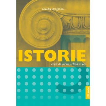 Istorie – caiet de lucru pentru clasa a V-a (Booklet)