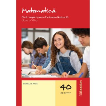 Matematica. Ghid complet pentru Evaluarea Nationala – clasa a VIII-a (Booklet)