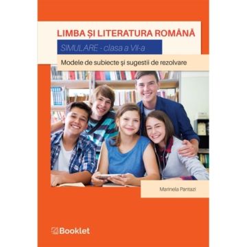 Limba si literatura romana. Simulare pentru clasa a VII-a (Booklet)