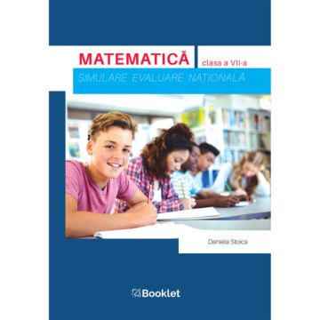 Evaluare Nationala. Matematica. Simulare pentru clasa a VII-a (Booklet)