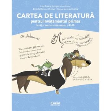 Cartea de literatura pentru invatamantul primar. Invat si exersez cu Amadeus si ReMi (Corint)