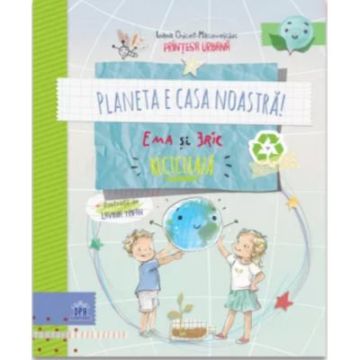 Planeta e casa noastra: Ema si Eric recicleaza (DPH)