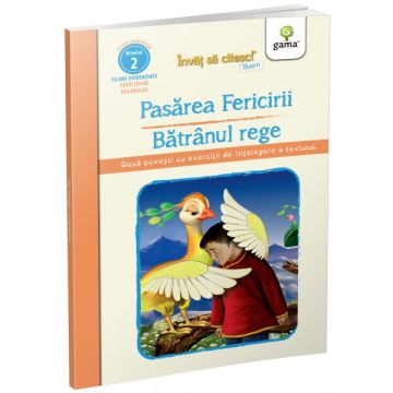 Invat sa citesc fluent! Pasarea fericirii • Batranul rege (Gama)