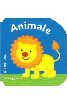 Bebe invata. Animale. Primul pas (Litera)