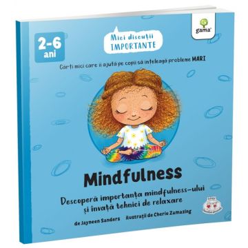 MICI DISCUTII IMPORTANTE. Mindfulness (Gama)