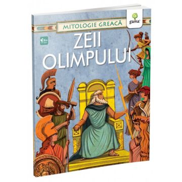 MITOLOGIA GREACA. Zeii Olimpului (Gama)