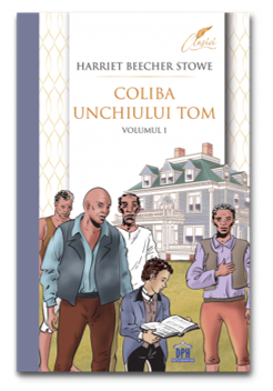Coliba unchiului Tom - Volumul I (DPH)