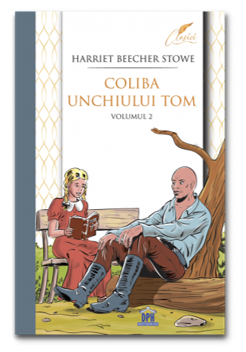 Coliba unchiului Tom - Volumul II (DPH)
