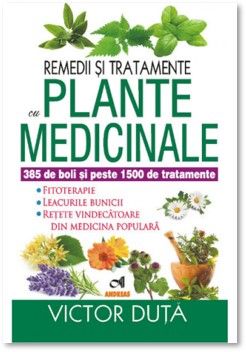 Remedii si tratamente cu PLANTE MEDICINALE (Andreas)