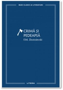 MARI CLASICI AI LITERATURII. Crima si pedeapsa (Litera)