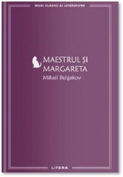 MARI CLASICI AI LITERATURII. Maestrul si Margareta (Litera)